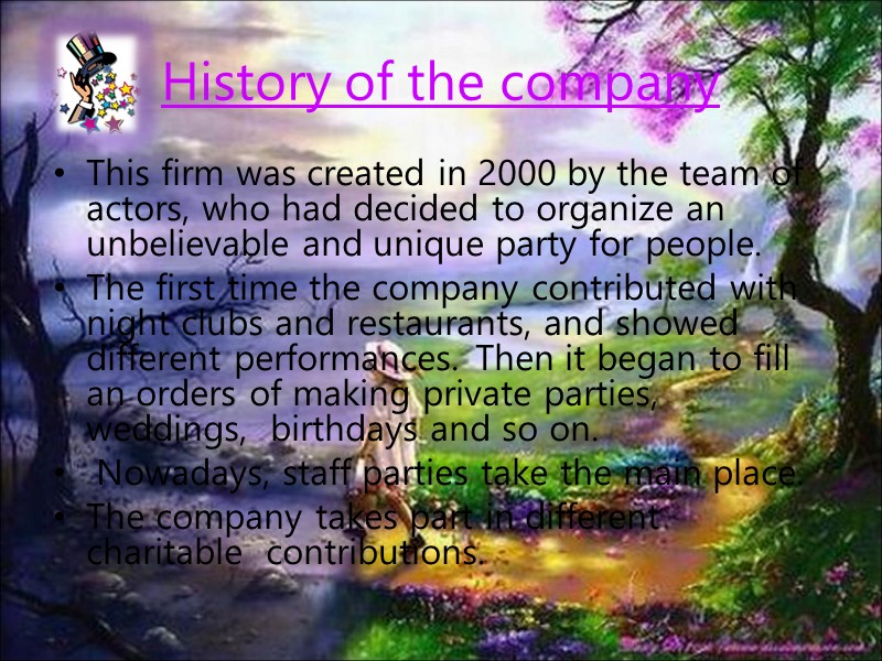 History of the company This firm was created in 2000 by the team of
